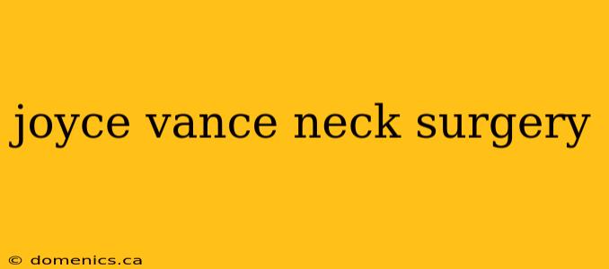 joyce vance neck surgery