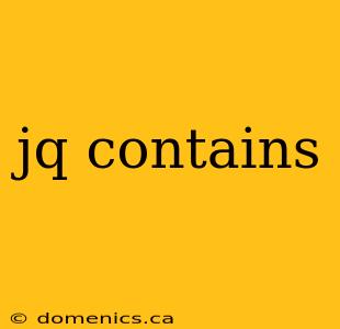 jq contains