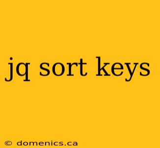 jq sort keys