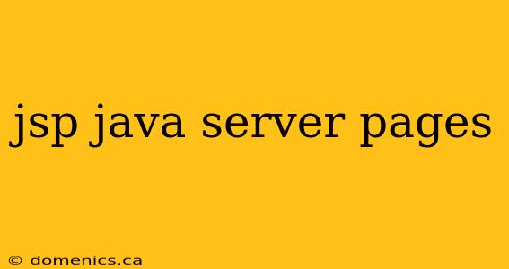 jsp java server pages