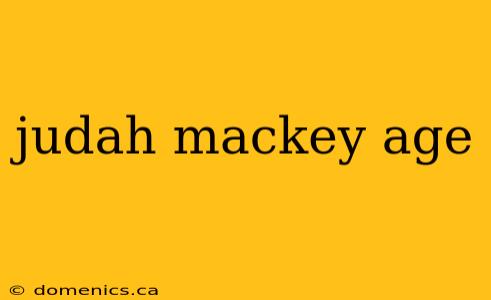 judah mackey age