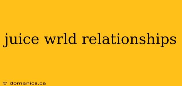 juice wrld relationships