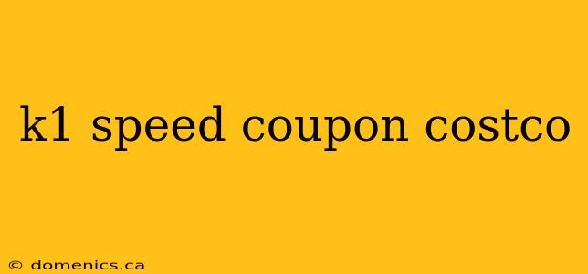 k1 speed coupon costco