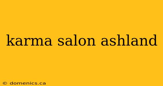 karma salon ashland