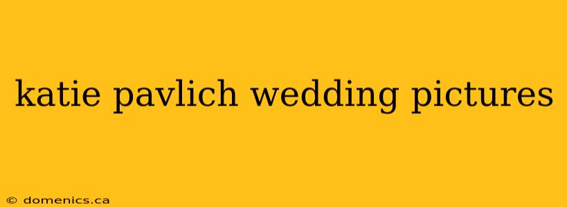 katie pavlich wedding pictures