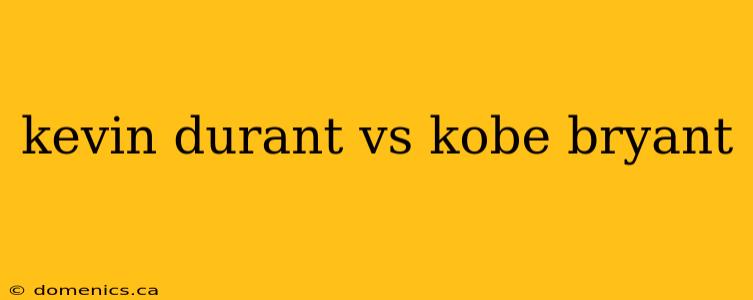 kevin durant vs kobe bryant