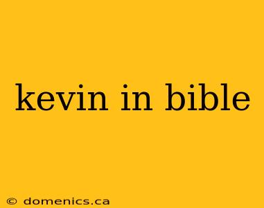 kevin in bible