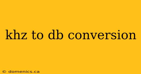 khz to db conversion