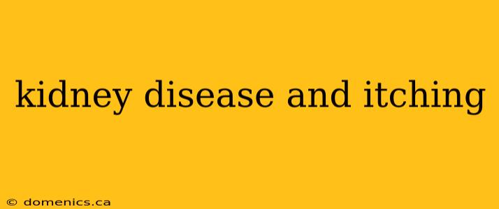 kidney disease and itching