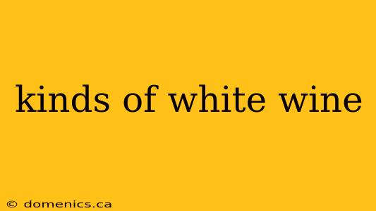 kinds of white wine