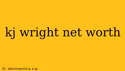 kj wright net worth