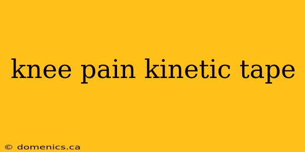 knee pain kinetic tape