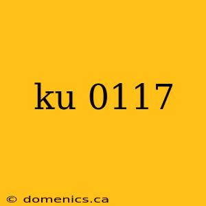 ku 0117