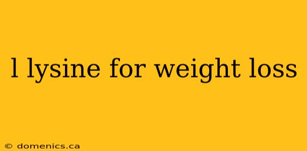 l lysine for weight loss