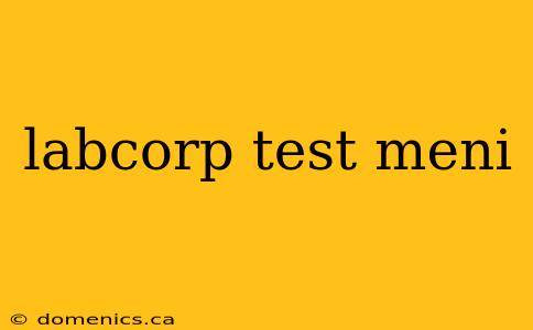 labcorp test meni