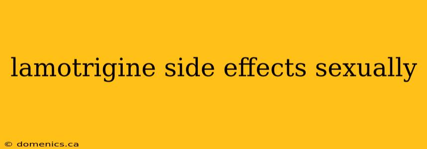 lamotrigine side effects sexually