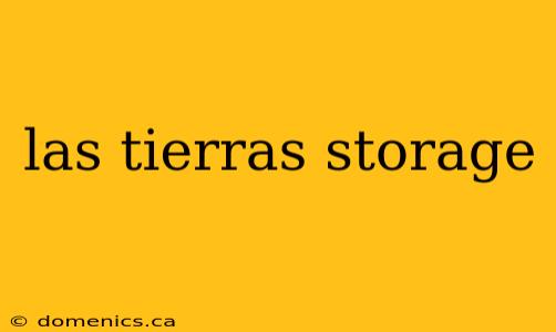 las tierras storage