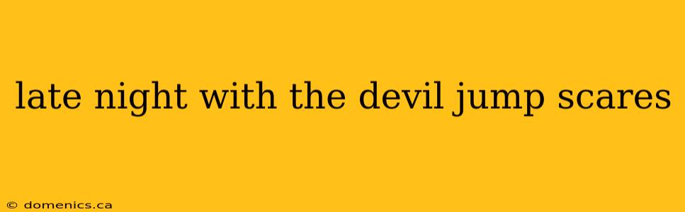 late night with the devil jump scares