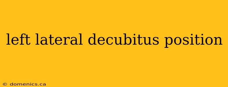 left lateral decubitus position