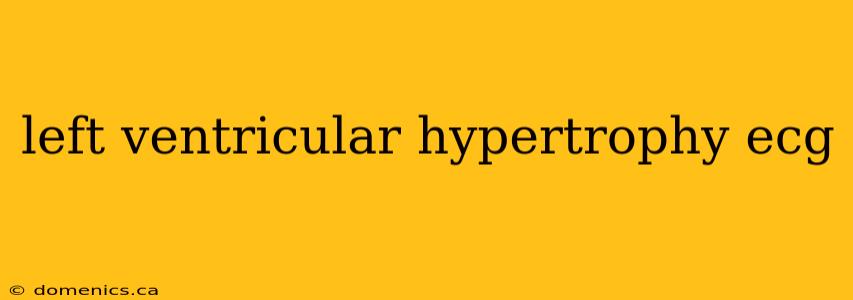 left ventricular hypertrophy ecg