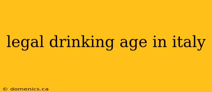 legal drinking age in italy