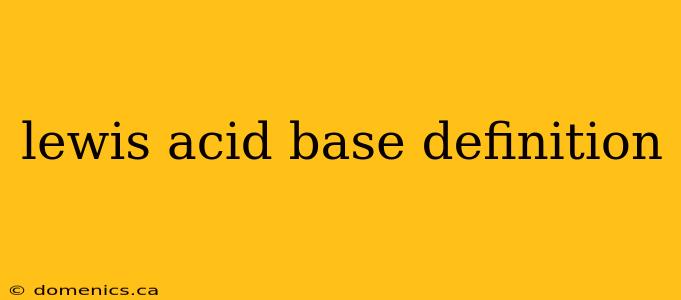 lewis acid base definition