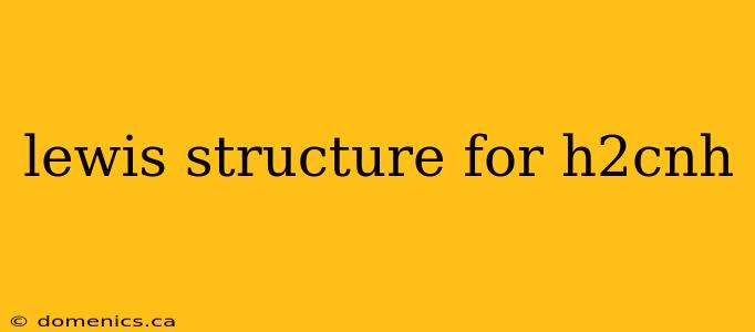 lewis structure for h2cnh