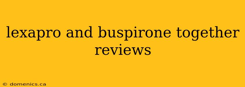 lexapro and buspirone together reviews