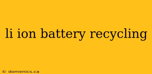 li ion battery recycling