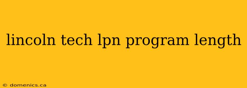 lincoln tech lpn program length