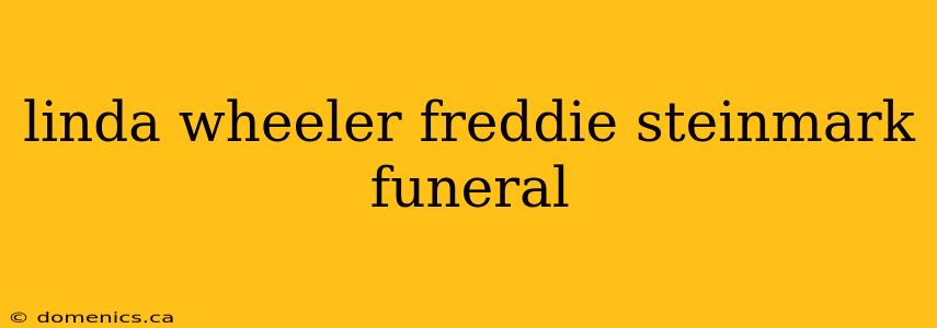 linda wheeler freddie steinmark funeral