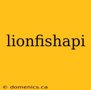 lionfishapi