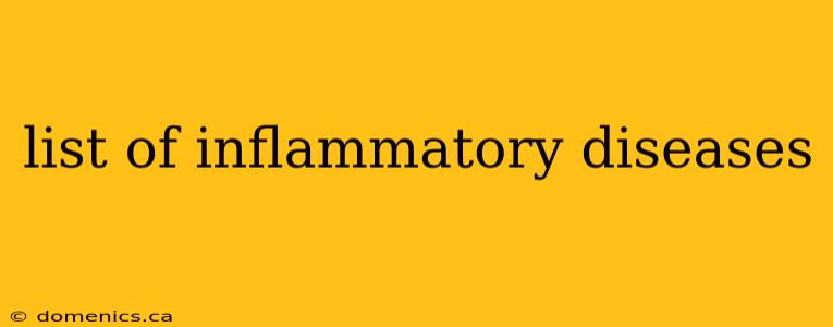 list of inflammatory diseases