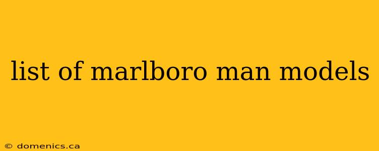 list of marlboro man models