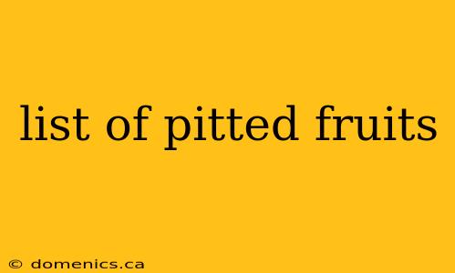 list of pitted fruits