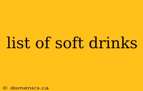 list of soft drinks