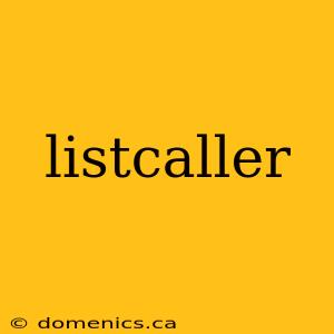 listcaller