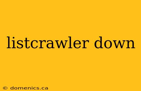 listcrawler down