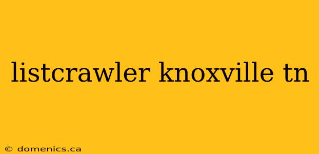 listcrawler knoxville tn