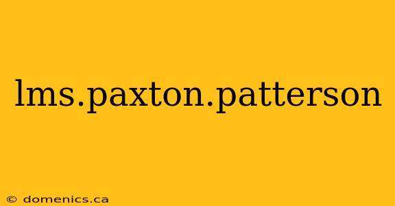 lms.paxton.patterson