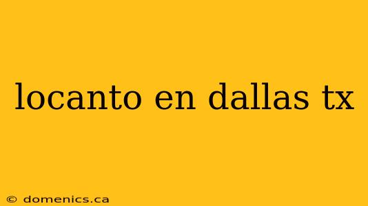locanto en dallas tx