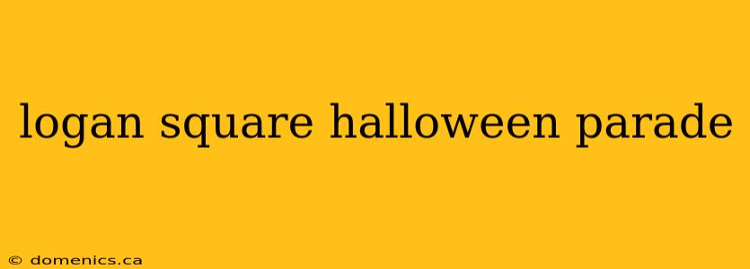 logan square halloween parade