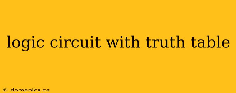 logic circuit with truth table