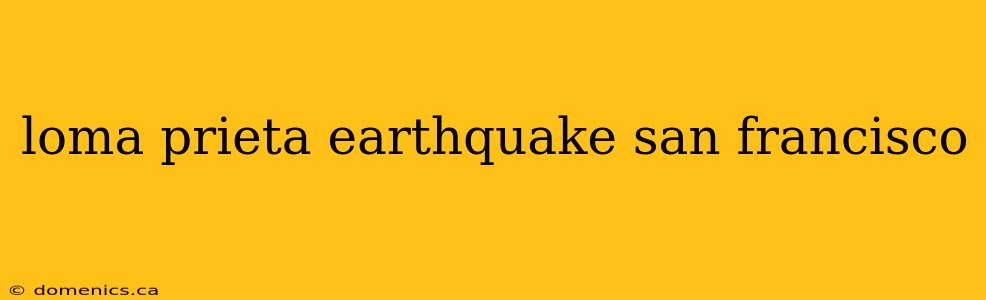 loma prieta earthquake san francisco