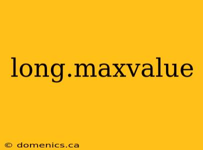 long.maxvalue