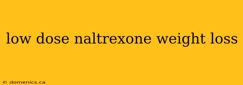 low dose naltrexone weight loss