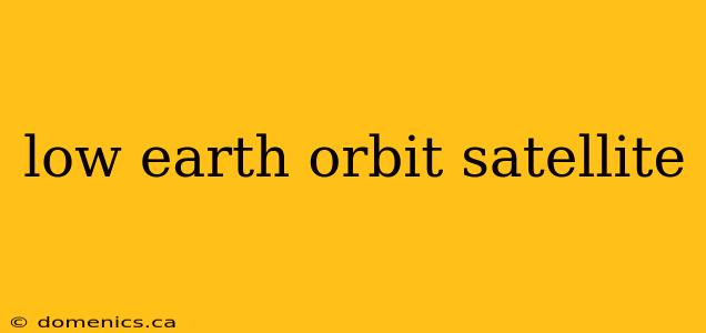 low earth orbit satellite