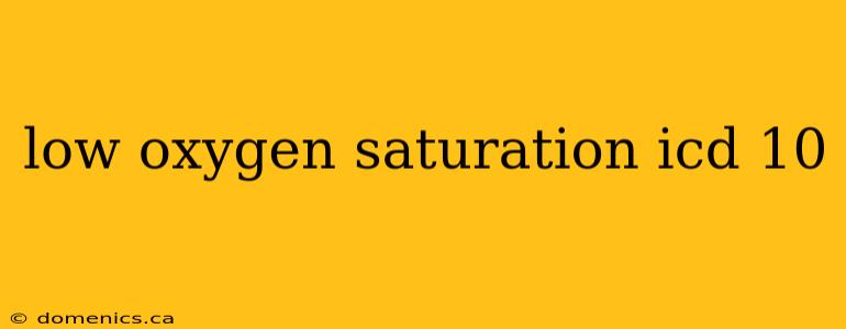 low oxygen saturation icd 10