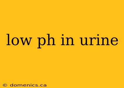 low ph in urine