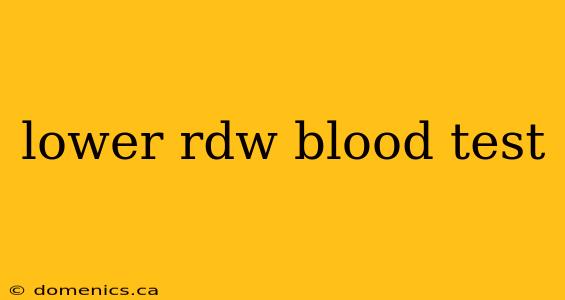 lower rdw blood test